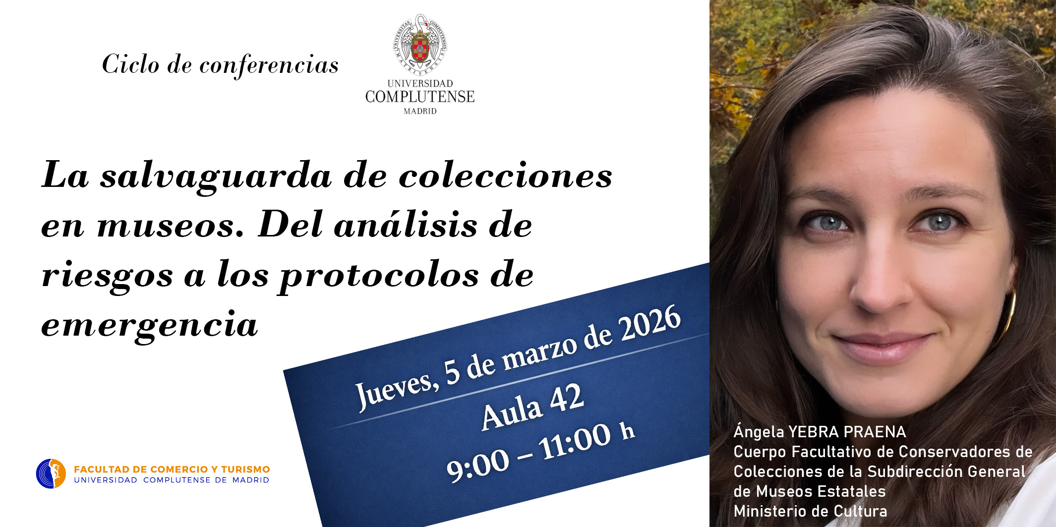  Ángela Yebra Praena impartirá la conferencia “La salvaguarda de colecciones en museos” en la Facultad de Comercio y Turismo 